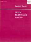 7つのバガテルス（ゴードン・ジェイコブ）（オーボエ+ピアノ）【7 Bagatelles】