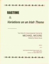 アイルランドの主題によるラグタイムと変奏曲（マイケル・ムーア）（クラリネット）【Ragtime & Variations On An Irish Theme】