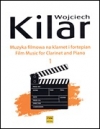 映画音楽作品集・第1巻（ヴォイチェフ・キラール）（クラリネット+ピアノ）【Film Music for Clarinet and Piano Volume 1】