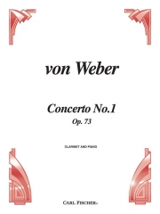 協奏曲・第1番Op.73【ウェーバー）（クラリネット+ピアノ）【Concerto No. 1  Opus 73】