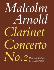 クラリネット協奏曲・第2番（マルコム・アーノルド）（クラリネット+ピアノ）【Clarinet Concerto No.2】