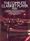 コンプリート・クラリネット・プレイヤー・第1巻（クラリネット）【The Complete Clarinet Player – Book 1】