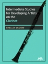 クラリネットの為の中級練習曲（クラリネット）【Intermediate Studies for Developing Artists on the Clarine】