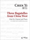 中国の西部から３つのバガテル（（陳怡・チェン・イ）（クラリネット+ピアノ））【Three Bagatelles From China West】
