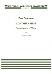 遠く、ワルツの断片（ベント・ソアンセン）（クラリネット+ピアノ）【Lontanamente  Fragments of a Waltz】