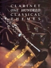 100のクラシック・テーマ集（クラリネット）【100 Classical Themes for Clarinet】