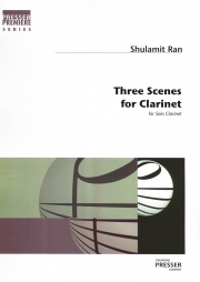 3つのシーン（シュラミト・ラン）（クラリネット）【3 Scenes for Clarinet】