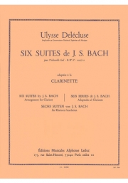 無伴奏チェロ組曲・BWV 1007-1012（バッハ）（クラリネット）【6 Suites Pour Violoncelle  BWV 1007 - 1012】