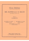 無伴奏チェロ組曲・BWV 1007-1012（バッハ）（クラリネット）【6 Suites Pour Violoncelle  BWV 1007 - 1012】