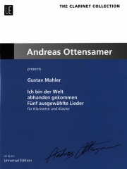 私はこの世に忘れられて／5つの歌曲選集（グスタフ・マーラー）（クラリネット+ピアノ）【Ich Bin Der Welt Abhanden Gekommen - Five Selected Songs】
