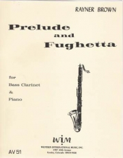 プレリュードとフゲッタ（レイナー・ブラウン）（バスクラリネット+ピアノ）【Prelude and Fughetta】