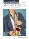 サクソフォン・エアロビクス（アルトサックス）【Saxophone Aerobics】