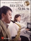須川展也プレゼンツ・リサイタル・アルバム（アルトサックス）【Nobuya Sugawa Presents Recital Album】
