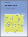 ファースト・リサイタル・アルバム（アンドリュー・バレント編曲）（アルトサックス+ピアノ）【First Recital Album】