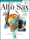 プレイ・アルトサックス・トゥデイ！・レベル1【Play Alto Sax Today!　Level 1】