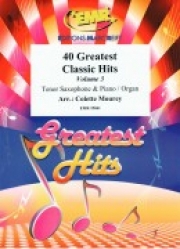 クラシック ヒット40曲集・第3集（テナーサックス+ピアノ）【40 Greatest Classic Hits Vol. 3】