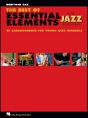 ジャズ・アンサンブルの為の名曲集（バリトンサックス）【The Best of Essential Elements for Jazz Ensemble】