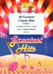 クラシック・ヒット40曲集・第1集 (トランペット+ピアノ)【40 Greatest Classic Hits Vol. 1】
