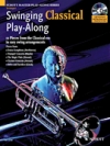 スウィンギング・クラシカル・プレイ-アロング (トランペット）【Swinging Classical Play-Along】