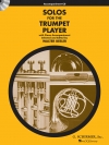 トランペット奏者の為のソロ曲集（トランペット+ピアノ）【Solos for the Trumpet Player】