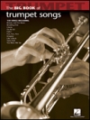 トランペットソング大曲集（トランペット）【Big Book of Trumpet Songs】