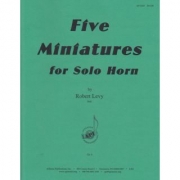 ホルンの為の5つの小品（ロバート・レヴィ）（ホルン）【Five Miniatures for Solo Horn】