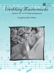ウェディング・マスターワークス（トロンボーン+ピアノ）【Wedding Masterworks - Trombone】