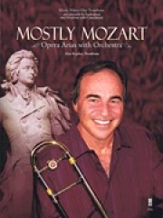オーケストラとモーツァルトを（トロンボーン）【Mostly Mozart Operatic Arias with Orchestra】