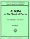 6つのクラシック曲集（トロンボーン+ピアノ）【Album of Six Classical Pieces】