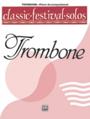 クラシック・フェスティバル・ソロ曲集・Vol.1【Classic Festival Solos (Trombone) Volume 1 Piano Acc.】