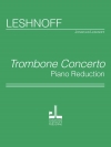 トロンボーン協奏曲（ジョナサン・レシュノフ）（トロンボーン+ピアノ）【Trombone Concerto】
