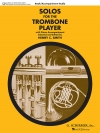 トロンボーン奏者のためのソロ曲集（トロンボーン+ピアノ）【Solos for the Trombone Player】
