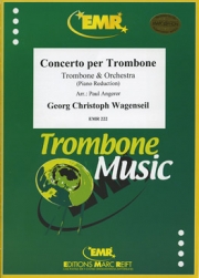 トロンボーンのための協奏曲（ゲオルク・クリストフ・ヴァーゲンザイル）（トロンボーン+ピアノ）【Concerto Per Trombone】