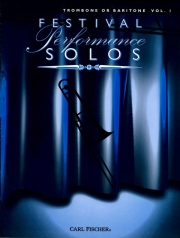 フェスティバル・パフォーマンス・ソロ・Vol.1（トロンボーン）【Festival Performance Solos - Vol. 1】