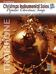 ポピュラー・クリスマス・ソング・ソロ曲集（トロンボーン）【Christmas Instrumental Solos: Popular Christmas Songs】