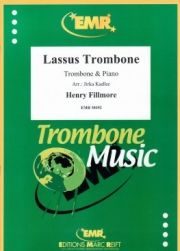 ラッサス・トロンボーン（ヘンリー・フィルモア）（トロンボーン+ピアノ）【Lassus Trombone】