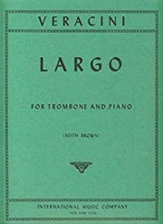 ラルゴ（フランチェスコ・マリア・ヴェラチーニ）（トロンボーン+ピアノ）【Largo】