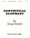 エゴティスティカル・エレファント（Doug Hartzell）（バストロンボーン）【Egotisticalo Elephant】