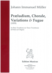 プレリュード・コラール・バリエーションズ・アンド・フーガ（バストロンボーン+ピアノ）【Praeludium Chorale Variations And Fugue】