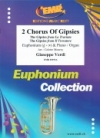 2つのジプシー・コーラス（ジュゼッペ・ヴェルディ）（ユーフォニアム+ピアノ）【2 Chorus Of Gipsies】