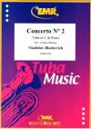協奏曲・2番（ウラディスラフ・ブラゼヴィッチ）（テューバ+ピアノ）【Concerto No. 2】