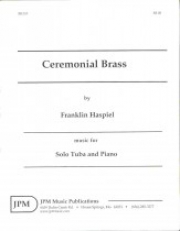 セレモニアル・ブラス（フランクリン・ハスピール）（テューバ+ピアノ）【Ceremonial Brass】