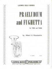 前奏曲とフゲッタ（アルバート・ストウタマイア）（テューバ+ピアノ）【Praeludium And Fughetta】