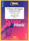 2つのジプシー・コーラス（ジュゼッペ・ヴェルディ）（テューバ+ピアノ）【2 Chorus Of Gipsies】