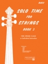 ソロ・タイム・フォー・ストリング・3(ストリングベース）【Solo Time for Strings Book 3】