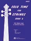 ソロ・タイム・フォー・ストリング・2(ストリングベース）【Solo Time for Strings Book 2】