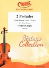 2つのプレリュード（フレデリック・ショパン）（ストリングベース+ピアノ）【2 Preludes】