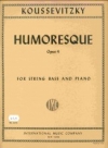 ユーモレスク・Op.4（セルゲイ・クーセヴィツキー）（ストリングベース+ピアノ）【Humoresque Op. 4 (solo tuning)】