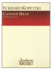 キャンド・ヒート（エックハルト・コペツキ）（パーカッション）【Canned Heat (for Multiple Percussion)】