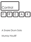 コントロール・フリーク（マレイ・ホーリフ）（スネアドラム）【Control Freak For Snare Drum】